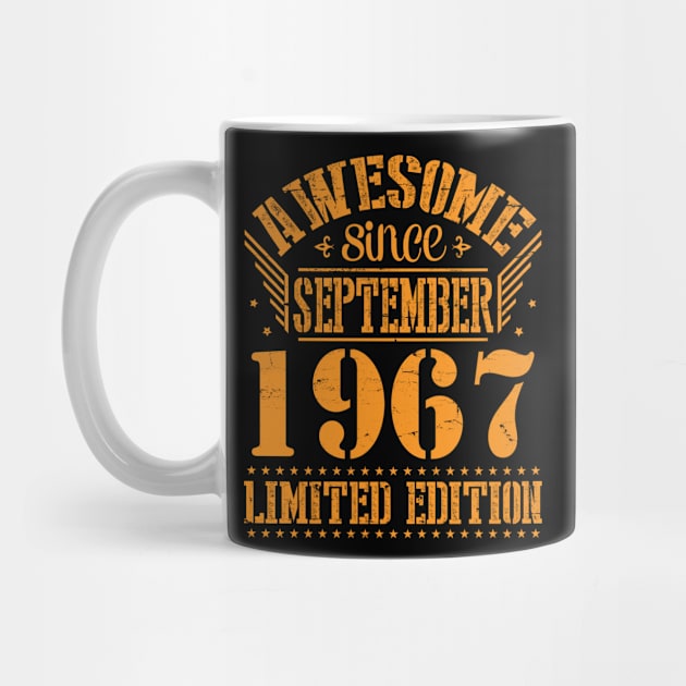 Awesome Since September 1967 Limited Edition Happy Birthday 53 Years Old To Me You by DainaMotteut